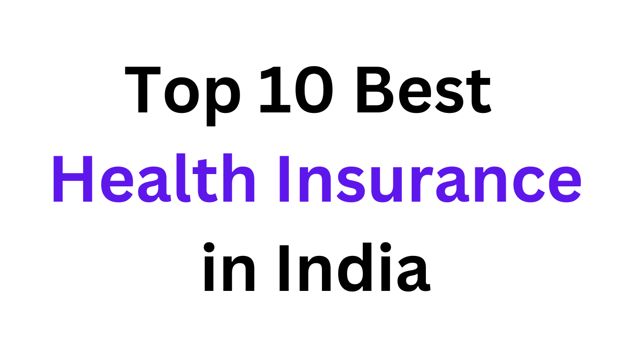Top 10 Best Health Insurance in India